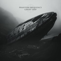 Phantom Frequency - Ghost Ship (2024)