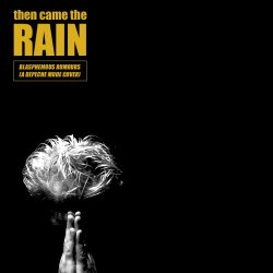 Then Came The Rain - Blasphemous Rumours (2020) [Single]