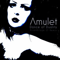 Amulet - Dance Of Duality (Assemblage 23 Remix) (2024) [Single]