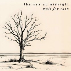 The Sea At Midnight - Wait For Rain (2024) [Single]