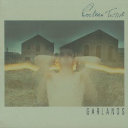 Cocteau Twins - Garlands (2003) [Remastered]