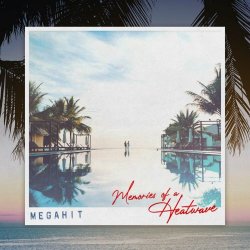 Megahit - Memories Of A Heatwave (2024) [EP]