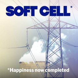 Soft Cell - *Happiness Now Completed (2024) [Reissue]