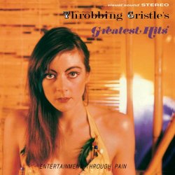 Throbbing Gristle - Throbbing Gristle's Greatest Hits (2017) [Remastered]