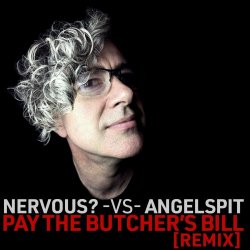 Angelspit - Pay The Butcher's Bill (Nervous? Remix) (2024) [Single]