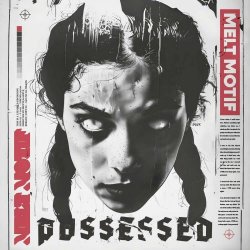 Melt Motif - Possessed (2024) [Single]