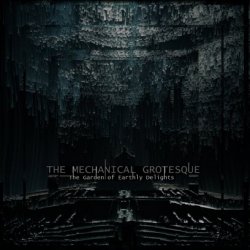 The Mechanical Grotesque - The Garden Of Earthly Delights (2020) [EP]