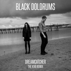 Black Doldrums - Dreamcatcher (The KVB Remix) (2022) [Single]