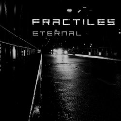 Fractiles - Eternal (2024) [Single]