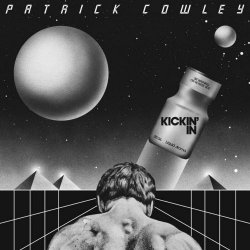 Patrick Cowley - Kickin' In (2024) [EP Remastered]