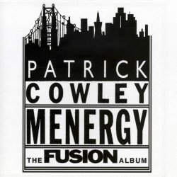 Patrick Cowley - Menergy (The Fusion Records Album) (1992) [Reissue]