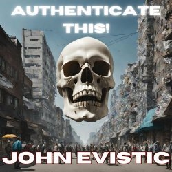 John E Vistic - Authenticate This! (2024) [Single]