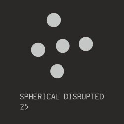 Spherical Disrupted - 25 (Limited Edition) (2020) [3CD]