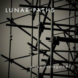 Lunar Paths - Alone (Metagoth#2) (2024) [Single]