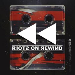 Riots On Rewind - Generation Loss (2024)