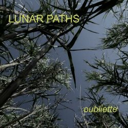 Lunar Paths - Oubliette (2024) [Single]