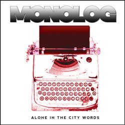 MONOLOG - Alone In The City Words (2013) [EP]