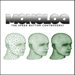 MONOLOG - The Speed Button Controversy (2012) [EP]