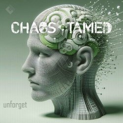 Chaos Tamed - Unforget (2024) [EP]