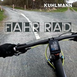 Kuhlmann - Fahr Rad (2024) [Single]