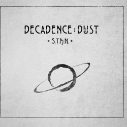 Decadence Dust - S.T.R.N. (2016) [EP]