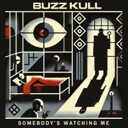 Buzz Kull - Somebody's Watching Me (2024) [Single]