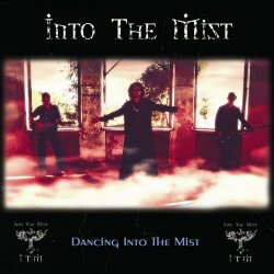 Into The Mist - Dancing Into The Mist (2015)