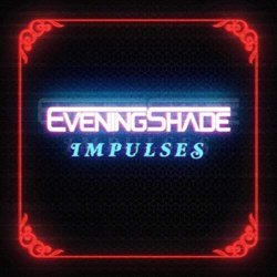 EveningShade - Impulses (2018) [EP]