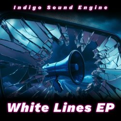 Indigo Sound Engine - White Lines (2024) [EP]