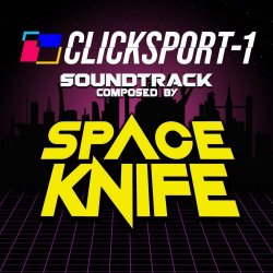 Space Knife - Clicksport-1 Soundtrack (2020) [EP]