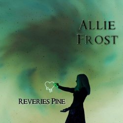 Allie Frost - Reveries Pine (2024) [Single]