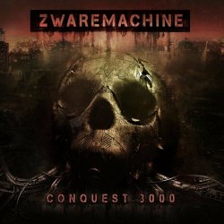 Zwaremachine - Conquest 3000 (2021)