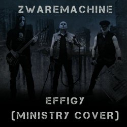 Zwaremachine - Effigy (Ministry Cover) (2021) [Single]