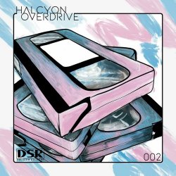 Halcyon Overdrive - 002 (2024) [EP]