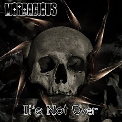 Mordacious - It's Not Over (2019)