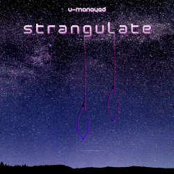 U-Manoyed - Strangulate (2019) [Single]