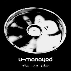 U-Manoyed - The Lost Files (2022) [EP]