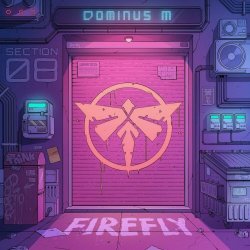 Dominus M - Firefly (2024) [Single]