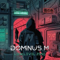 Dominus M - Low Level Zone (2024) [Single]