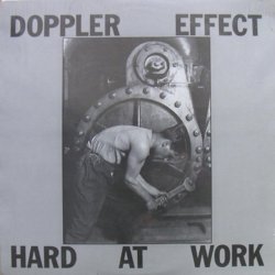 Doppler Effect - Hard At Work (2012) [Reissue]