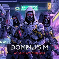 Dominus M - Reapers Squad (2024) [Single]