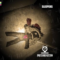 Pressure Kitten - Sleepers (2024) [Single]