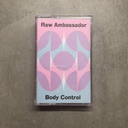 Raw Ambassador - Body Control (2019)