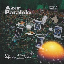 Azar Paralelo - Los Días Que Dejamos Atrás (2024)