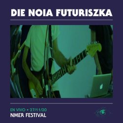 Die Noia Futuriszka - En Vivo En El Festival NMER (2021) [EP]