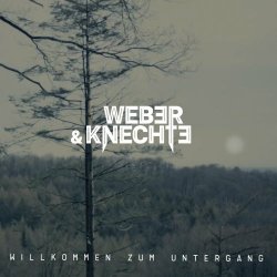 Weber & Knechte - Willkommen Zum Untergang (2023)