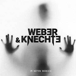 Weber & Knechte - Im Roten Bereich (2018)