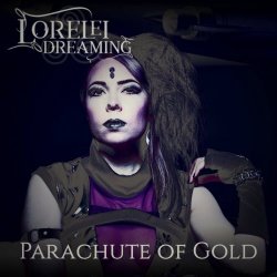 Lorelei Dreaming - Parachute Of Gold (2019) [Single]