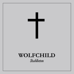 Wolfchild - Stahlbeton (2021)