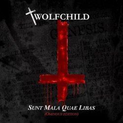 Wolfchild - Sunt Mala Quae Libas (Ominous Edition) (2017)